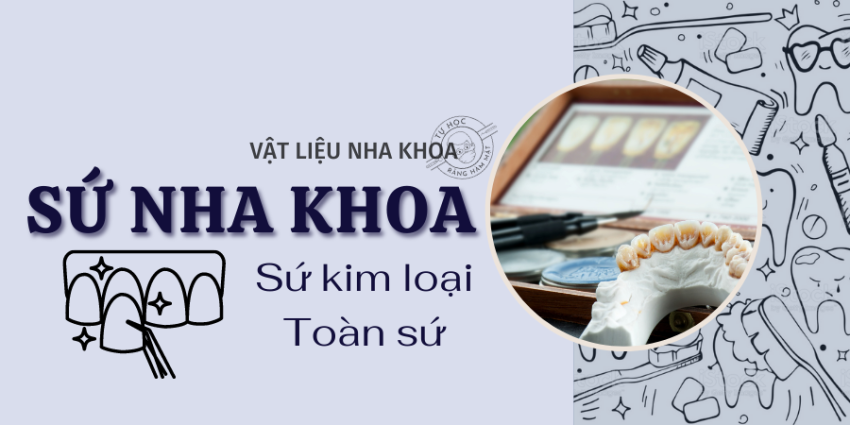 Sứ Thấm Thủy Tinh (In-Ceram) & Công Nghệ Sứ CAD/CAM (Phần 2) - 2026